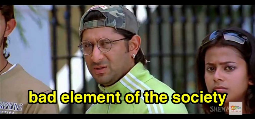 bad elements of the society golmaal meme template